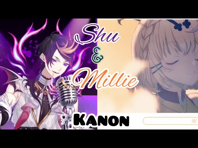 Shu Yamino & Millie Parfait duet -Kanon