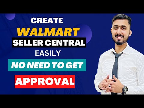 Easily Create Walmart Seller Central | How to Open A Walmart Seller Account | Get Approval Easily