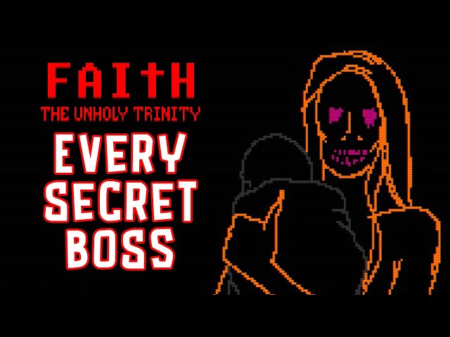 Defeating all SECRET BOSSES to get the GOOD ENDING in Faith The Unholy Trinity