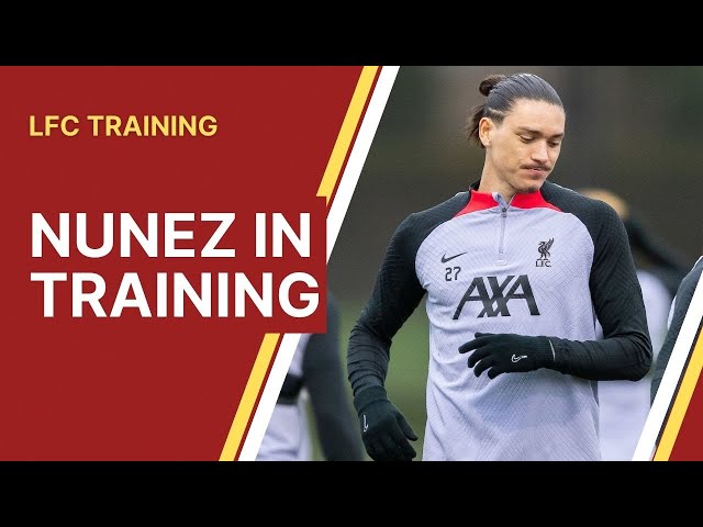 Nunez in training! | 25-man Liverpool squad prepare for Real Madrid