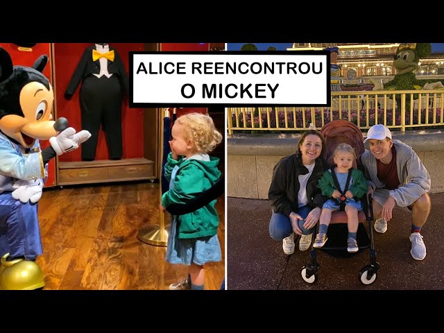 ALICE REENCONTROU O MICKEY - Vlog Disney - Hollywood Studios e Magic Kingdom