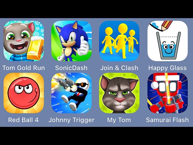 Tom Gold Run,Sonic Dash,Join Clash 3D,Happy Glass,Red Ball 4,Johnny Trigger,My Tom,Samurai Flash