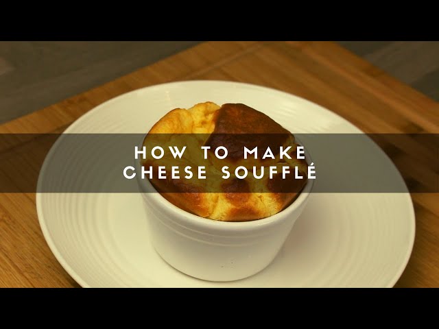 How to Make Cheese Soufflé