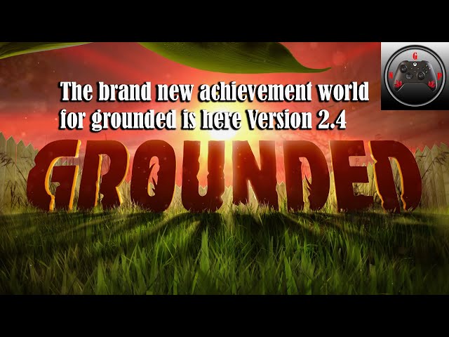 Grounded Version 2.4 Achievement World Fully Yoked