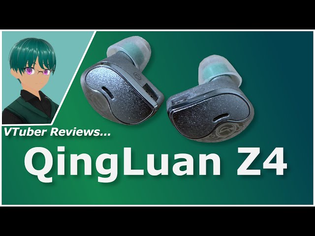 $45 IEM with nice build and accessories - ZhuLinniao QingLuan Z4 [VTuber Reviews]
