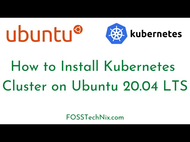 How to Install Kubernetes Cluster on Ubuntu 20.04 LTS with kubeadm | Install Kubernetes on Ubuntu