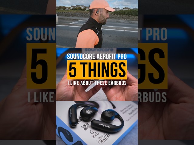 5 Things I Like About The Soundcore AeroFit Pro #openear #truewireless #bestearbuds