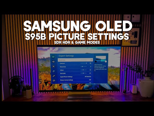 Samsung S95B Best SDR HDR & Game Picture Settings 1304 Update