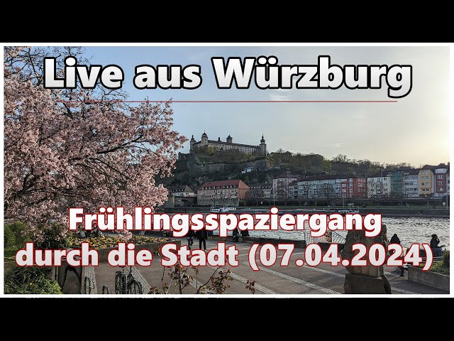 Frühlingsspaziergang durch die Stadt | Live aus Würzburg (07.04.2024)
