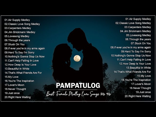 PAMPATULOG FEMALE MEDLEY NON-STOP | Best Old Love Songs Compilation For Sleep