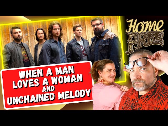 First Time Reaction to "When a man loves a woman" and "Unchained Melody" by Home Free