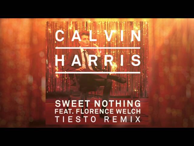Calvin Harris feat. Florence Welch - Sweet Nothing (Tiesto Remix)