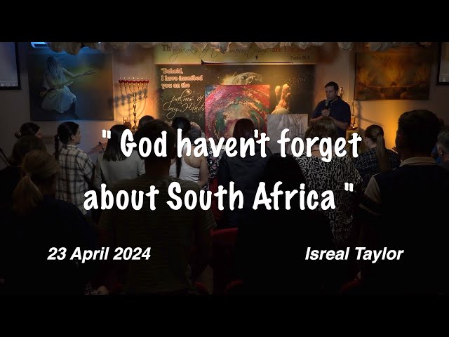God haven't forgot about South Africa