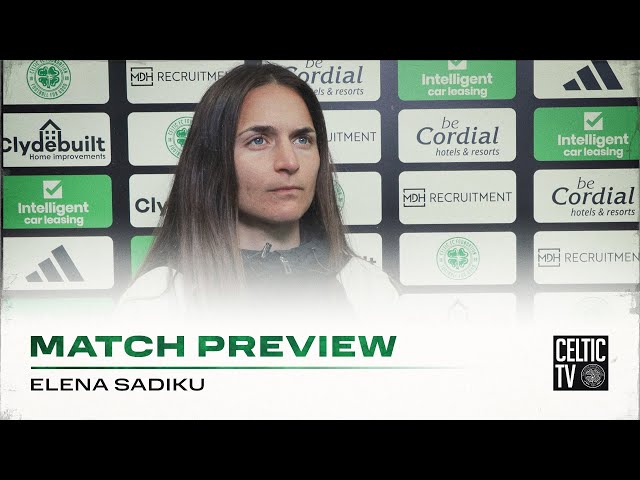 Match Preview with Elena Sadiku | Celtic FC Women v Glasgow City