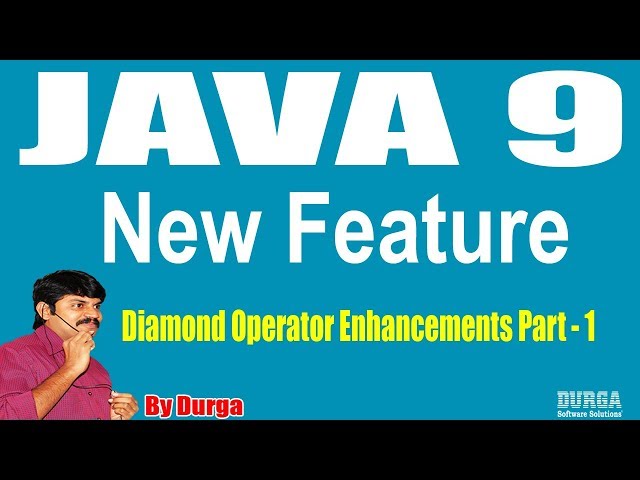 Java 9 New  Features || Session - 15|| Diamond Operator Enhancements || Part - 1 by Durga sir