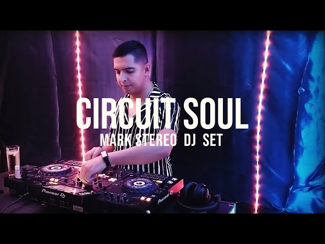 CIRCUIT SOUL - MARK STEREO DJ SET 2022