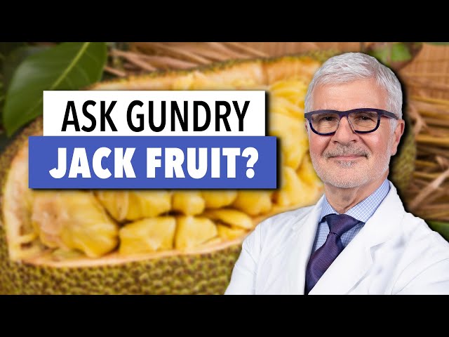 Is Jackfruit Healthy? | Ask Dr. Gundry