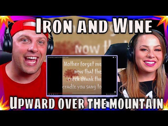 First Time Hearing Iron and Wine - Upward over the mountain Lyrics | THE WOLF HUNTERZ REACTIONS