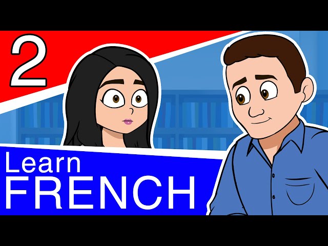 Learn French for Beginners - Intermediate | Part 2 - Conversational French for Teens and Adults