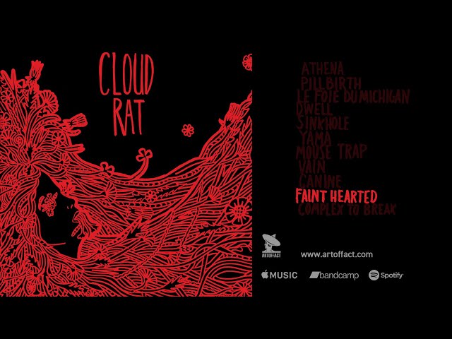 CLOUD RAT: "Faint-Hearted" from Cloud Rat Redux #ARTOFFACT