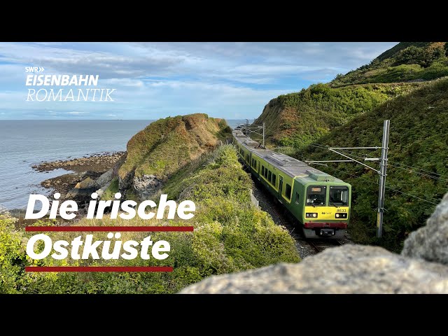 Neue Folge: Die irische Ostküste -  Von Rosslare Richtung Dublin | Eisenbahn-Romantik