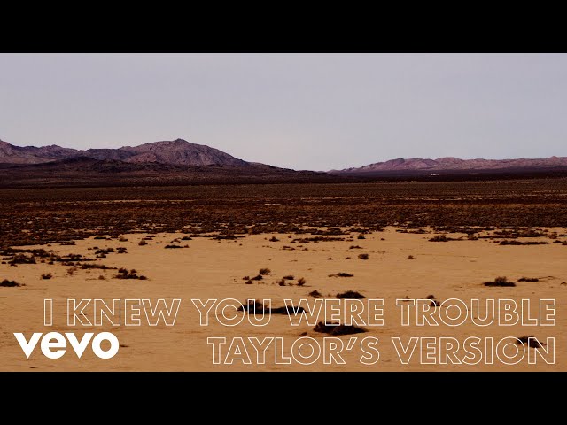 Taylor Swift - I Knew You Were Trouble (Taylor's Version) (Lyric Video)