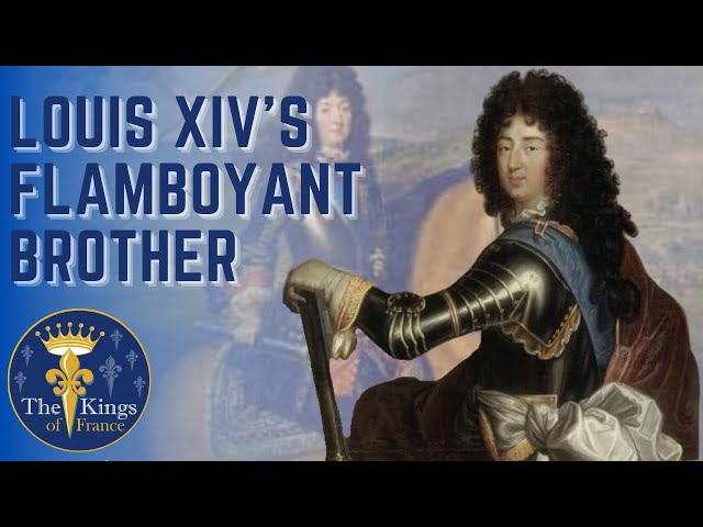 Philippe D'Orleans - Louis XIV's FLAMBOYANT brother