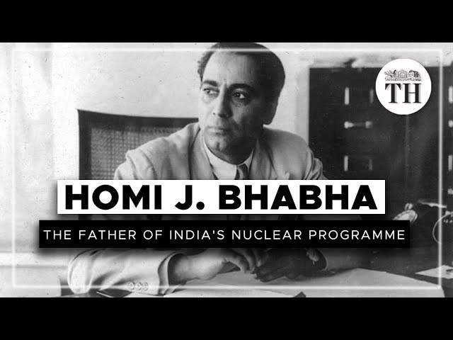 The life of Homi J. Bhabha, the father of India's nuclear programme | The Hindu