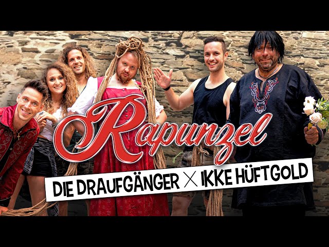 Die Draufgänger X Ikke Hüftgold - Rapunzel (offizielles Musikvideo)