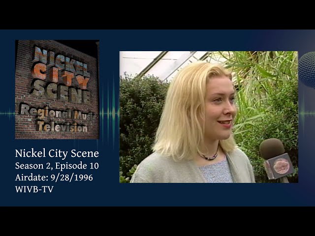 Nickel City Scene - Season 2 Episode 10 - 1996 (Co-Ecology of the Arts, Kit Missile, John & Mary)