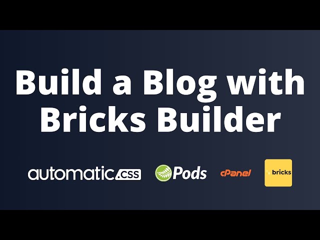 Build a Blog with Bricks Builder: cPanel, ACSS, Templates & Conditional Logic