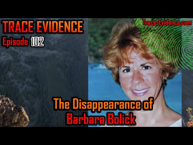 102 - The Disappearance of Barbara Bolick