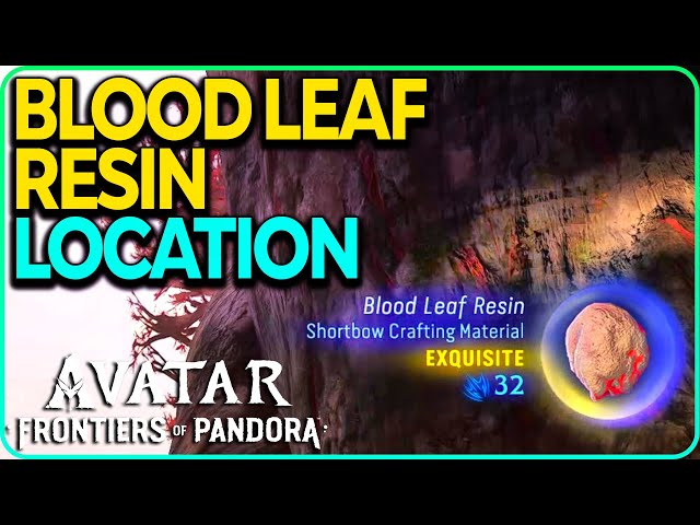 Blood Leaf Resin (Exquisite) Location Avatar Frontiers of Pandora