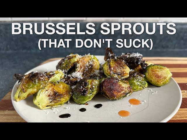 Balsamic and Bacon Roasted Brussels Sprouts - You Suck at Cooking (episode 154)