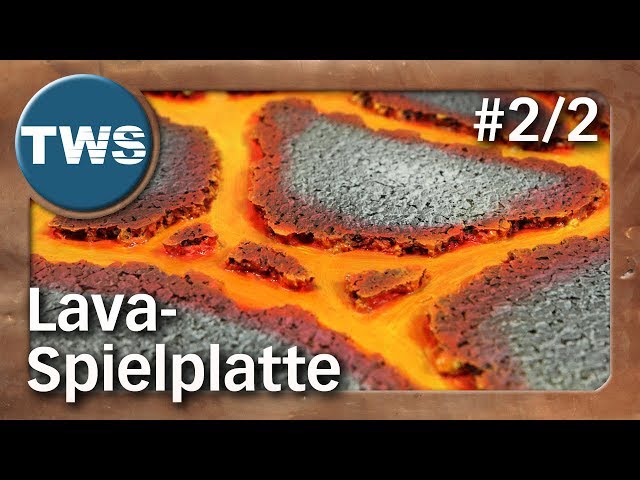 Tutorial: Lava-Spielplatte #2/2 / lava game board (Tabletop-Gelände, TWS)