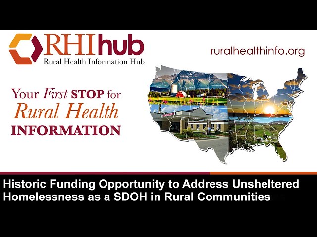 Historic Funding Opportunity to Address Unsheltered Homelessness as a SDOH in Rural Communities
