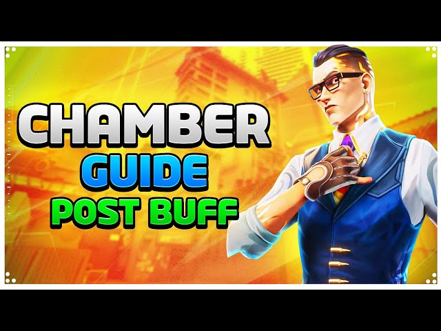 CHAMBER GUIDE VALORANT | POST BUFF