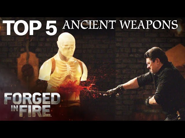 Forged in Fire: TOP 5 DEADLIEST WEAPONS OF THE ANCIENT WORLD