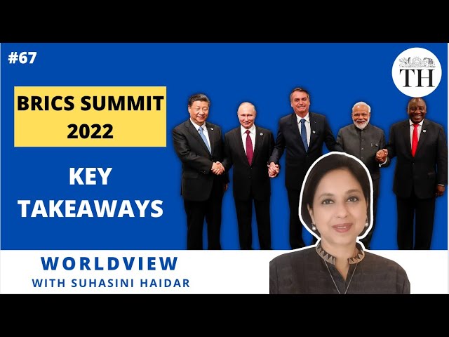 What are the key takeaways from the 14th BRICS Summit? | Worldview with Suhasini Haidar | The Hindu