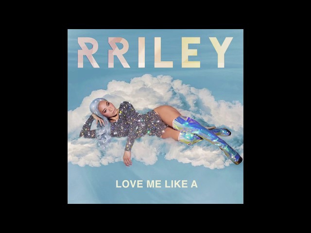RRILEY - Love Me Like A (Lyric Video)