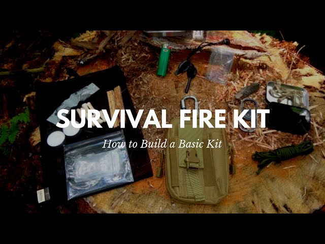 "Blast from the Past": How to Build a Survival Fire Kit