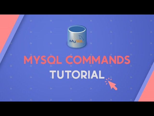 MySQL Commands Tutorial