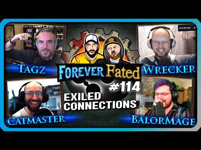 EXILED CONNECTIONS - FATED #114 feat. @ForeverExiled's Tagz & Wrecker of Days and ofc @BalorMage
