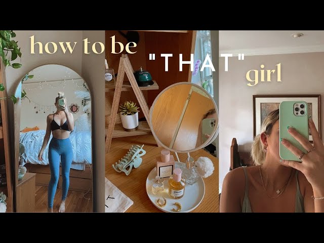 How to Be "That" Girl