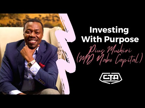 1276. Investing With Purpose - Pius Muchiri, MD @Nabo Capital (The Play House)