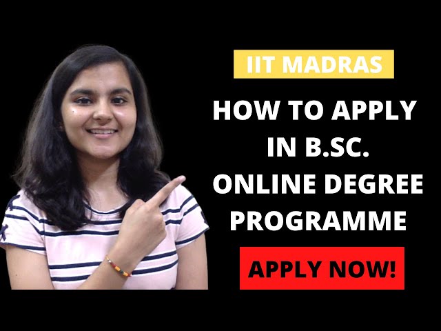How to apply in IIT Madras Online B.Sc. Degree in Programming and Data Science