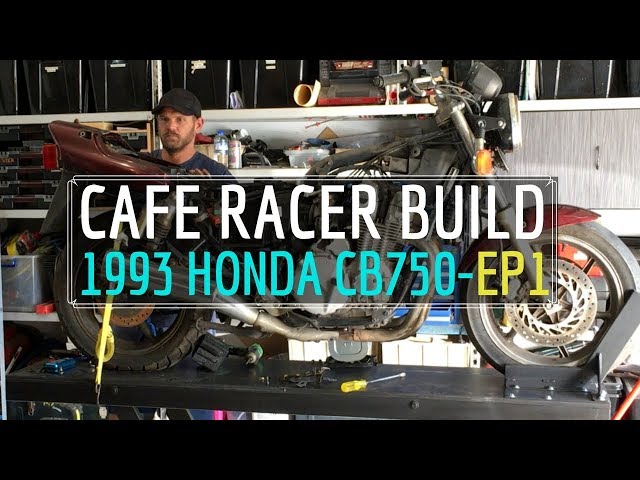 Honda 1993 CB750 CAFE RACER ★ Build - Ep.1