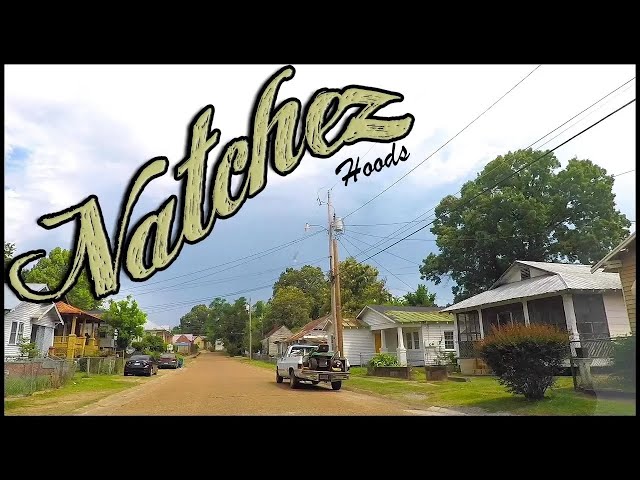 NATCHEZ MISSISSIPPI WORST HOODS AND PROJECTS - 4K