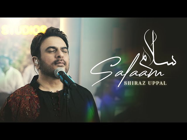 Shiraz Uppal | Salaam | Naat