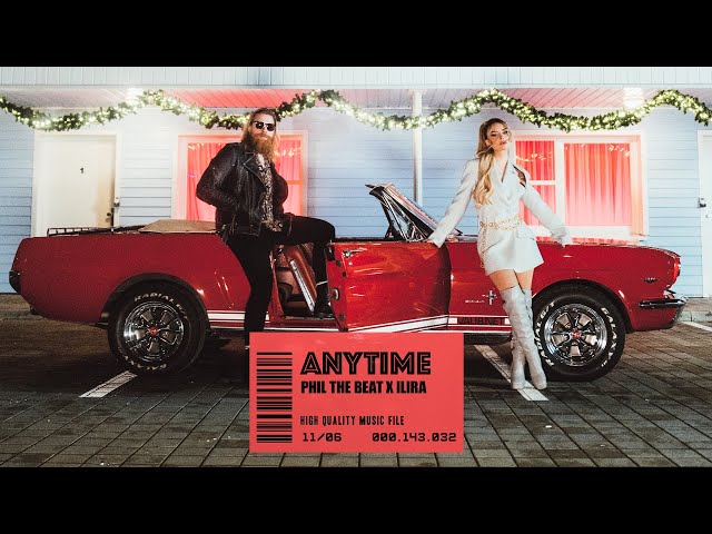 Phil The Beat x ILIRA - Anytime (Official Video)